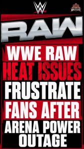 WWE RAW Heat Issues Frustrate Fans After Arena Power Outage