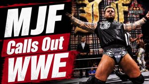 MJF Accuses WWE Of AEW Rumor Spin