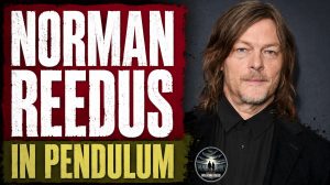 Norman Reedus Joins New Horror Film Pendulum 17 Norman Reedus featured alongside Pendulum cast members as Vertical acquires the horror film for theatrical release