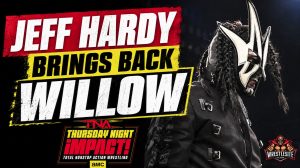 Jeff Hardy Brings Back Willow