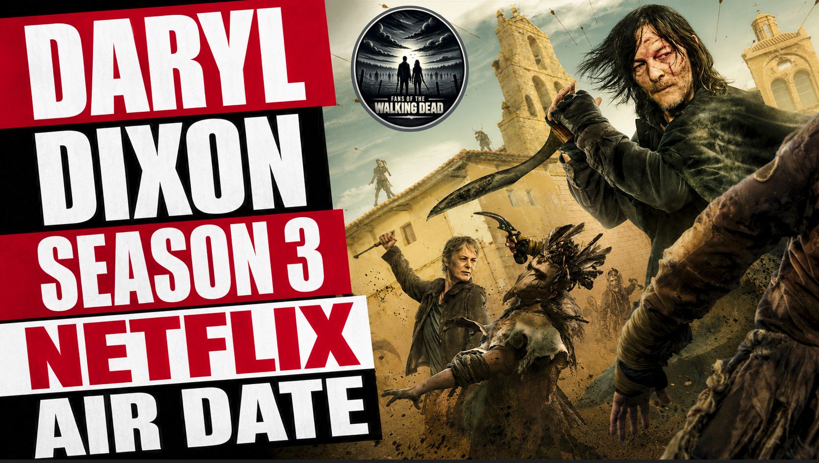 Daryl Dixon and Carol continue their Walking Dead journey through Spain before Netflix season three release