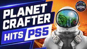 The Planet Crafter Sets PS5 Release Date