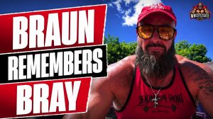 Braun Strowman Revisits Bray Wyatt Memory