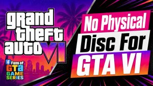 GTA VI Physical Copy Warning