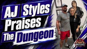 AJ Styles Praises The Dungeon Visit