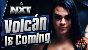 Reina Volcán Issues Chilling NXT Warning