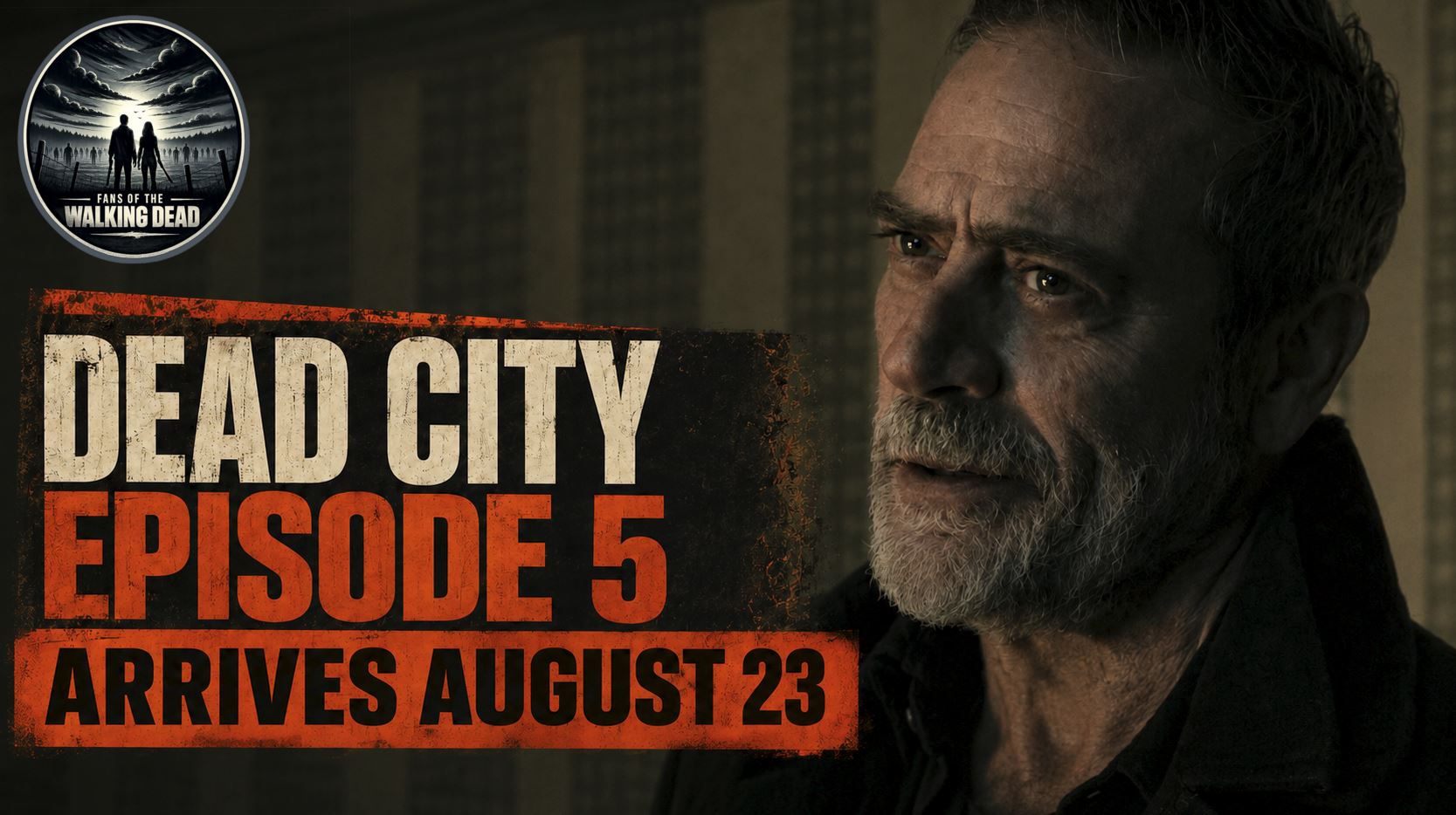 Dead City Episode 5 Arrives August 23 5 Maggie and Negan face new dangers as Dead City Season 3 Episode 5 arrives Sunday