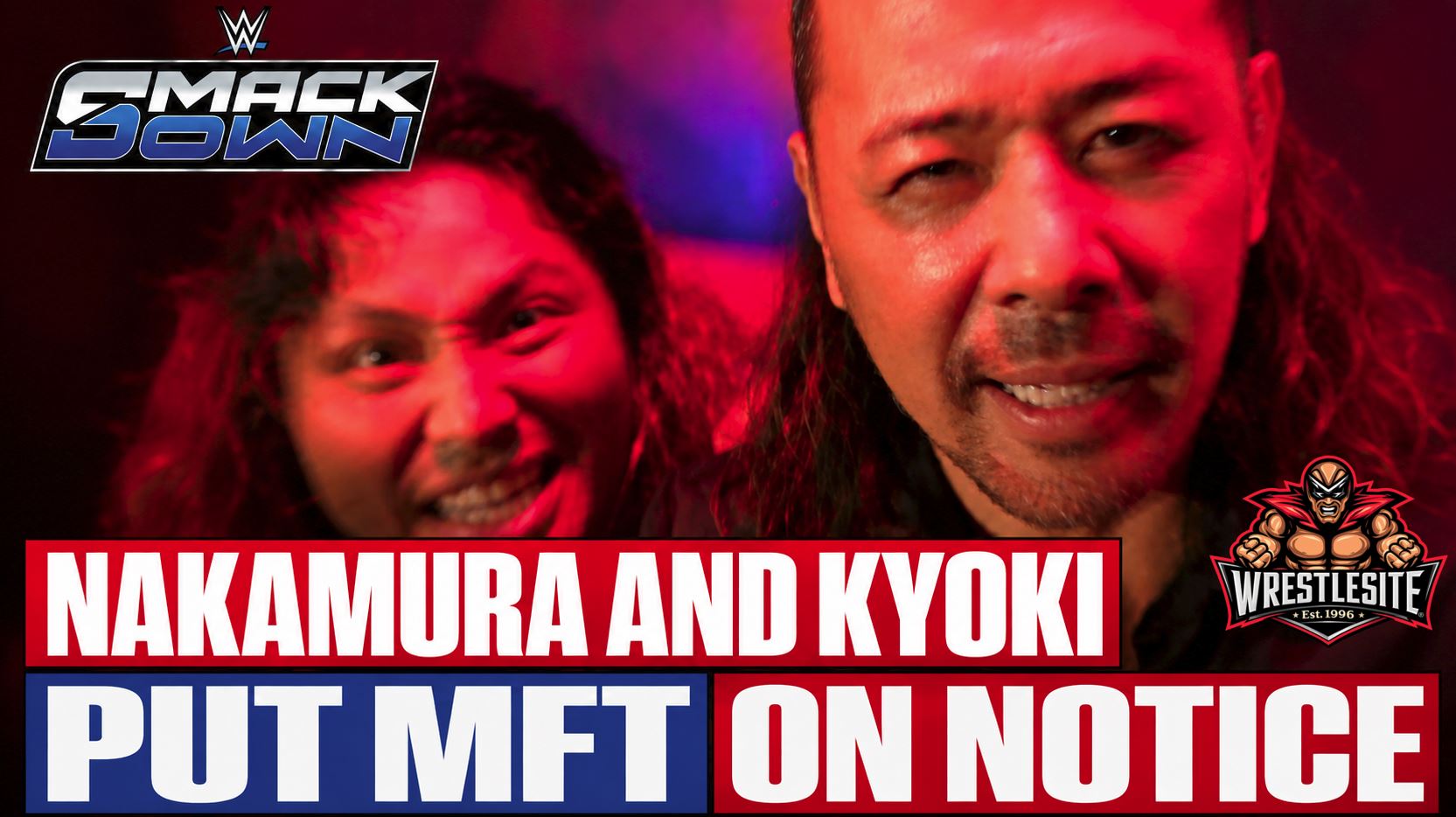 Shinsuke Nakamura and Kyoki Put MFT on Notice 5 Shinsuke Nakamura and Kyoki warn MFT during WWE SmackDown promo about championships chaos and takeover