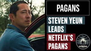 Steven Yeun Lands Lead Role in Netflix Supernatural Thriller Pagans
