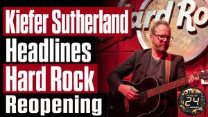 Kiefer Sutherland Headlines Hard Rock Niagara Falls Reopening