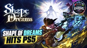 Shape of Dreams Launches on PS5