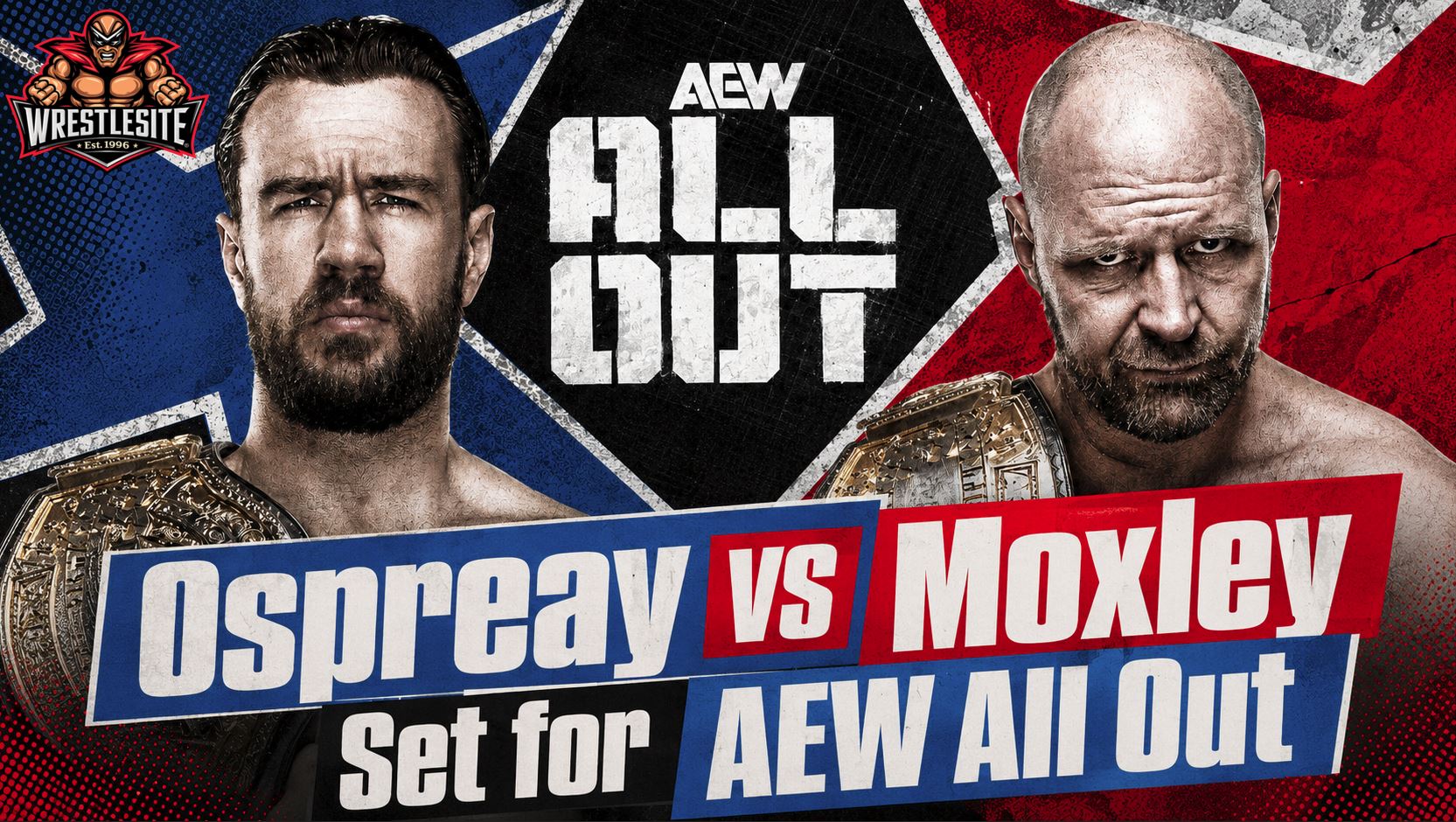 Will Ospreay to Defend Against Jon Moxley 5 Will Ospreay faces Jon Moxley at AEW All Out for World Championship in Chicago September