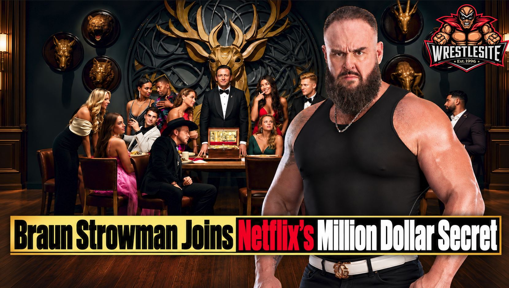 Braun Strowman Joins Netflix Reality Series 5 Braun Strowman joins Netflix’s Million Dollar Secret Season 3 cast alongside athletes and reality stars