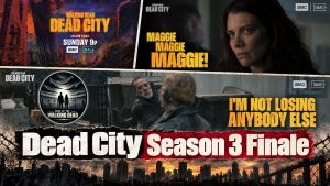 Dead City Season 3 Finale Trailer Released