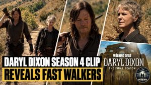 Daryl Dixon Season 4 Clip Unleashes Fast Walkers