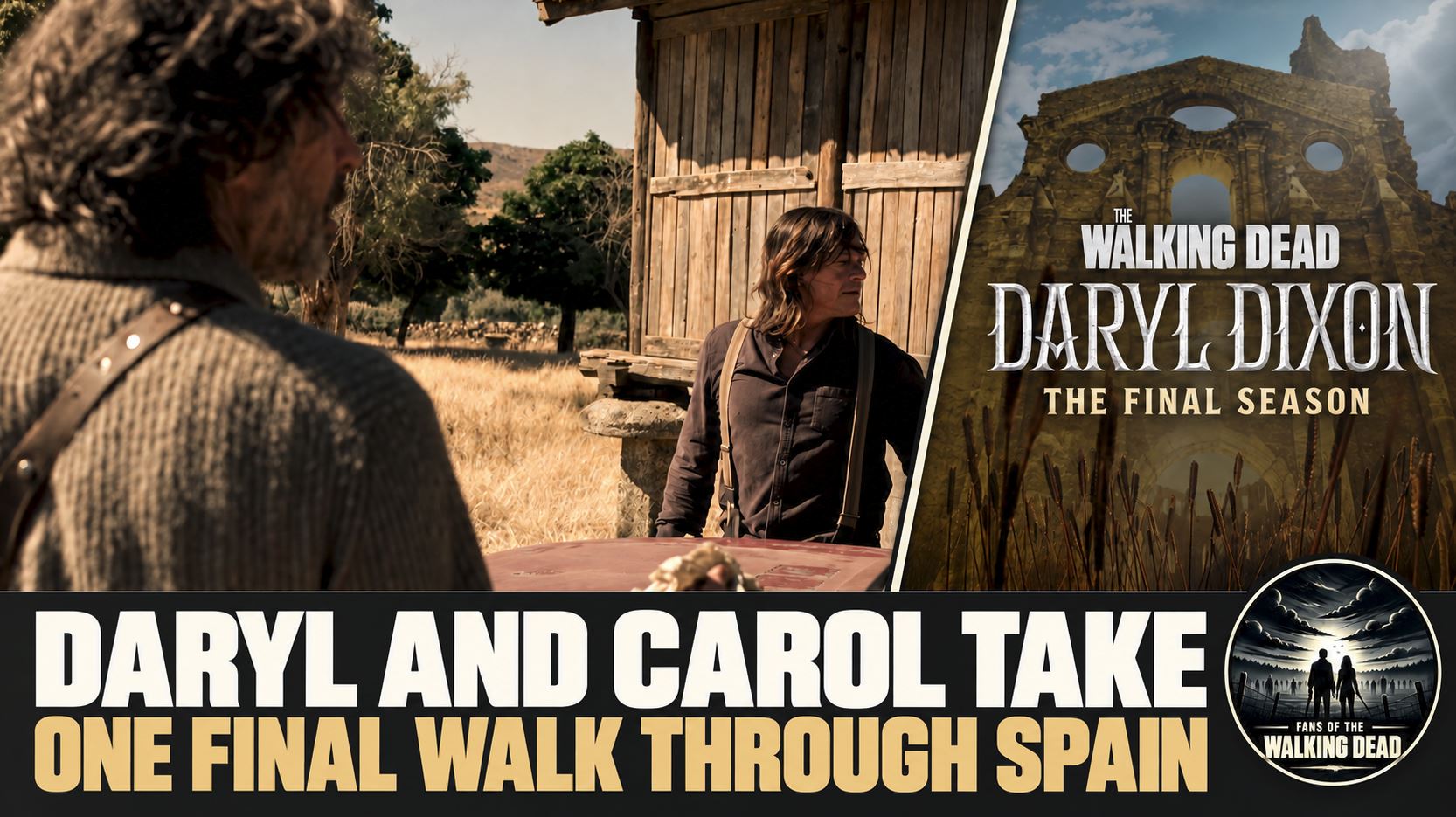 Daryl and Carol Take One Final Walk Through Spain