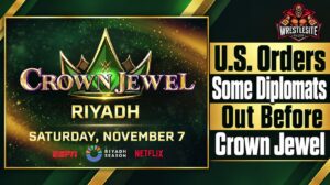 U.S. Orders Diplomatic Departures Ahead of WWE Crown Jewel