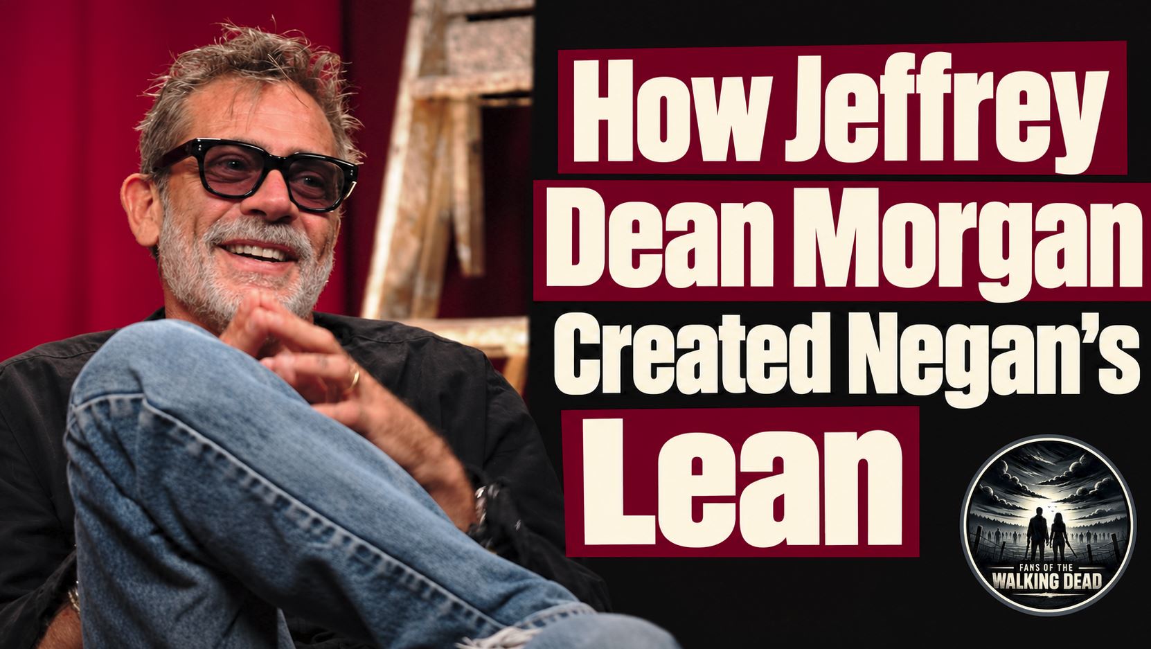 Jeffrey Dean Morgan Explains Negan’s Signature Lean 5 How Jeffrey Dean Morgan Created Negan’s Lean