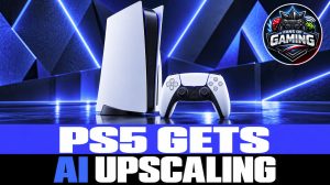 AI Upscaling Arrives on Standard PS5